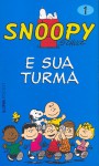 Snoopy e Sua Turma (Snoopy, #1) - Charles M. Schulz