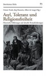 Asyl, Toleranz Und Religionsfreiheit: Historische Erfahrungen Und Aktuelle Herausforderungen - Günter Frank