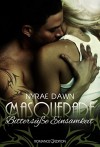 Masquerade: Bittersüße Einsamkeit (The Games Trilogie 3) - Nyrae Dawn, Nina Behrmann