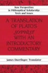 A Translation of Plato's Sophist with an Introductory Commentary: Translated by James Duerlinger Revised Edition - Julia Davies