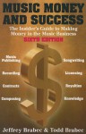 Music, Money and Success - The Insider's Guide to Making Money in the Music Business - Jeffrey Brabec, Todd Brabec, Toddtodd Brabecbrabec