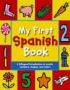 My First Spanish Book - Mandy Stanley, Maria del Pilar Ganez