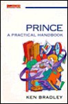 Prince: A Practical Guide - Colin Bentley, Ken Bradley