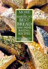 More Of America's Best Bread Machine Baking Recipes - Donna Washburn, Heather Butt