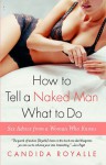 How to Tell a Naked Man What to Do: Sex Advice from a Woman Who Knows - Candida Royalle, Billie Fitzpatrick