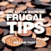 The Little Book of Frugal Tips - Fiona Beckett