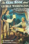 The Real Book About George Washington - Harold Coy