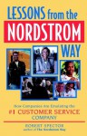 Lessons from the Nordstrom Way: How Companies Are Emulating the #1 Customer Service Company - Robert Spector, Sheldon Ed. Spector