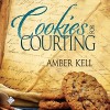 Cookies for Courting - Amber Kell, Michael Stellman