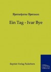 Ein Tag - Ivar Bye - Bjørnstjerne Bjørnson