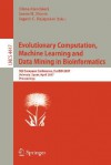 Evolutionary Computation, Machine Learning and Data Mining in Bioinformatics: 5th European Conference, EvoBIO 2007, Valencia, Spain, April 11-13, 2007: Proceedings - Elena Marchiori