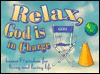 Relax, God is in Charge: Humor and Wisdom for Living and Loving Life - Meiji Stewart, David Blaisdell