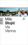 Via Vienna - Mile Stojić