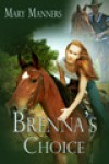 Brenna's Choice - Mary Manners