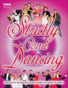 Strictly Come Dancing: The Official Behind-the-Scenes Guide to the Hit TV Series - Bruce Forsyth, Bruce Forsyth, Tess Daly