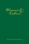 Worship & Song Worship Resources Edition - Anne Burnette Hook, General Board of Discipleship, Gary Alan Smith, Lester Ruth, Dean B. McIntyre