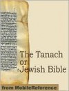 The Tanach or Jewish Bible - MobileReference