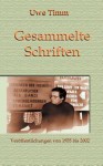 Gesammelte Schriften - Uwe Timm