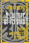 A Culture Of Its Own: Taking Latin America Seriously - Mark Falcoff