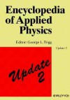 Encyclopedia of Applied Physics, Update 2 - George L. Trigg, Eduardo S. Vera, Walter Greulich, Edmund H. Immergut