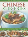 Quick and Easy Chinese Stir-Fries: 60 Fast, Healthy Recipes Full of Spice and Taste, Shown Step by Step with 300 Photographs - Linda Doeser