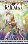 By Tameri Etherton The Stones of Kaldaar (Song of the Swords) (Volume 1) [Paperback] - Tameri Etherton