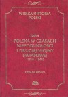 Polska w czasach niepodległości i drugiej wojny światowej (1918-1945) - Czesław Brzoza