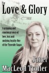 For Love & Glory (The Tyneside Sagas) - Janet MacLeod Trotter