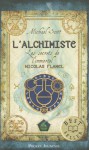 L'alchimiste (Les secrets de l'immortel Nicolas Flamel, #1) - Michael Scott, Frédérique Fraisse-Cornieux