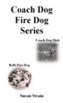 Coach Dog, Fire Dog Series - Susan Swain