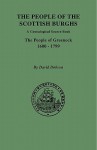 The People of the Scottish Burghs: A Genealogical Source Book. the People of Greenock, 1600-1799 - David Dobson