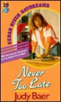 Never Too Late - Judy Baer