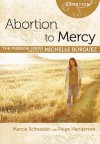 Abortion to Mercy [Freedom Series] - Michelle Borquez, Marcee Schneider, Paige Henderson