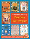 Encyclopedia of Two-Hour Craft Projects - Sterling Publishing Company, Inc., Sterling Publishing Company, Inc.