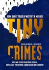 Tiny Crimes - Lincoln Michel
