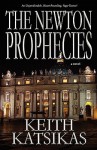 The Newton Prophecies - Keith Katsikas