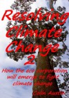 Resolving Climate Change 2 - Colin Austin