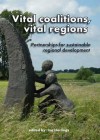 Vital Coalitions, Vital Regions: Partnerships for Sustainable Regional Development - Ina Horlings