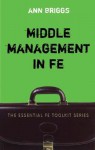 Middle Management in FE - Ann R. J. Briggs