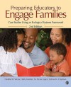 Preparing Educators To Engage Families: Case Studies Using An Ecological Systems Framework - Heather B. Weiss, M. Elena Lopez, Celina M. Chatman-Nelson, Holly Marie Kreider