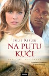 Na putu kući - Julie Kibler, Tanja Ratković