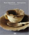 Meret Oppenheim: Retrospective - Matthias Frehner, Isabel Schulz