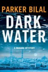 Dark Water (The Makana Mysteries) - Parker Bilal
