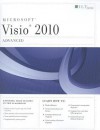 VISIO 2010: Advanced Student Manual - Axzo Press