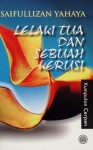 Lelaki Tua dan Sebuah Kerusi - Saifullizan Yahaya