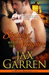 Stripped with the Vampire (Austin Immortals Book 1) - Jax Garren