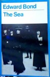 The Sea: A Comedy - Edward Bond