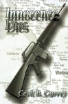 Innocence Dies: A Viet Nam War Novel - Cecil B. Currey