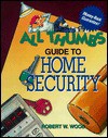 All Thumbs Guide to Home Security - Robert W. Wood, Steve Hoeft