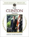 The Clinton Years - Shirley Anne Warshaw